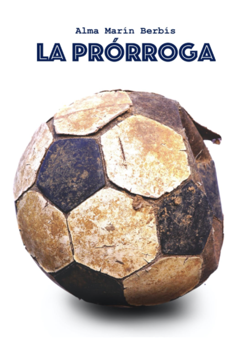 Portada del libro La Prórroga - Alma Marín Berbís